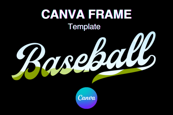 Baseball Canva Frame Template Sport LOGO Graphics
