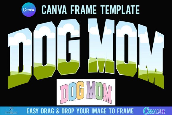 Dog Mom Canva Frame Template Varsity Graphics