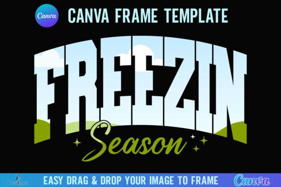 Freezin Season Canva Frame Freezing Graphics