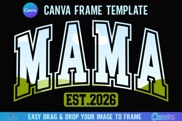 Mama Est 2026 Mama Canva Frame Varsity Graphics